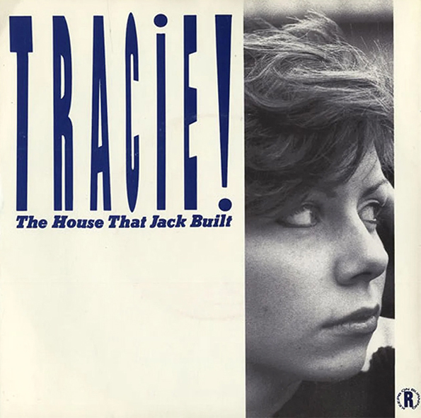 Tracie! The House That Jack Built single sleeve